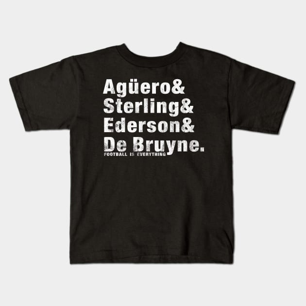 Football Is Everything - Aguero Sterling Ederson De Bruyne Kids T-Shirt by FOOTBALL IS EVERYTHING